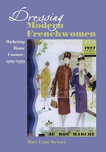 Dressing Modern Frenchwomen: Marketing Haute Couture, 1919–1939  Edition (PDF Instant Download)