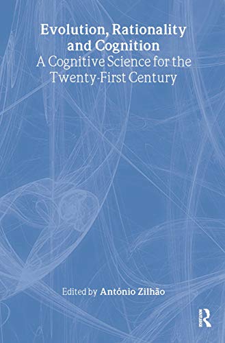 Evolution, Rationality and Cognition: A Cognitive Science for the Twenty-First Century   Edition (PDF Instant Download)