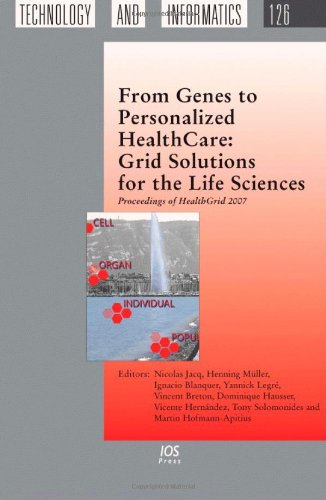 From genes to personalized healthcare : grid solutions for the life sciences ; proceedings of HealthGrid 2007 00 / edited by Nicolas Jacq .... [et al.]  Edition (PDF Instant Download)