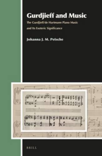 Gurdjieff and Music: The Gurdjieff/De Hartmann Piano Music and Its Esoteric Significance  Edition (PDF Instant Download)