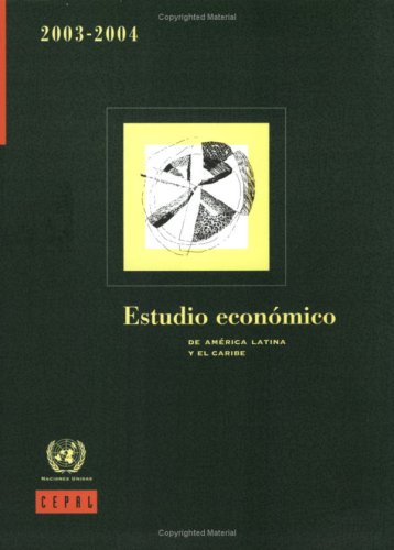 Estudio Economico de America Latina y El Caribe, 2003-2004  Edition (PDF Instant Download)