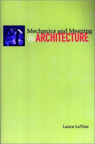 Mechanics and Meaning in Architecture 1 Edition (PDF Instant Download)