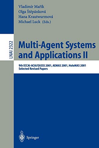 Multi-Agent Systems and Applications II: 9th ECCAI-ACAI / EASSS 2001, AEMAS 2001, HoloMAS 2001 Selected Revised Papers 1 Edition (PDF Instant Download)
