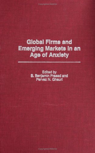 Global Firms and Emerging Markets in an Age of Anxiety  Edition (PDF Instant Download)