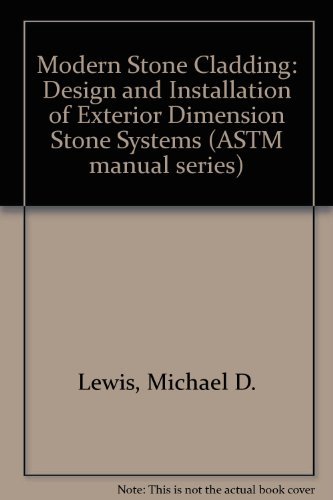 Modern Stone Cladding: Design and Installation of Exterior Dimension Stone Systems (ASTM Manual Series)  Edition (PDF Instant Download)