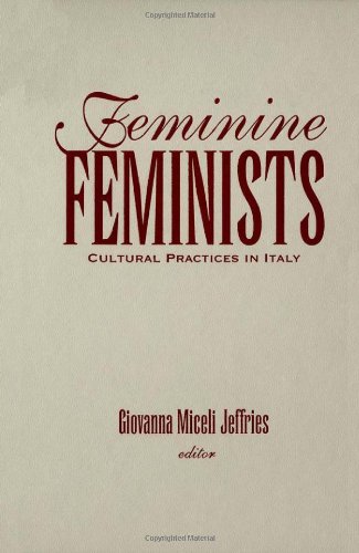 Feminine Feminists: Cultural Practices in Italy  Edition (PDF Instant Download)