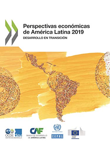 PERSPECTIVAS ECONOMICAS DE AMERICA LATINA 2019.  Edition (PDF Instant Download)