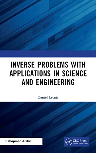 Inverse Problems with Applications in Science and Engineering 1 Edition (PDF Instant Download)
