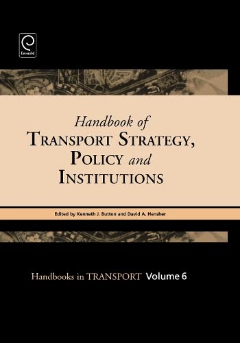 Handbook of Transport Strategy, Policy & Institutions, Volume 6 (Handbooks in Transport)  Edition (PDF Instant Download)