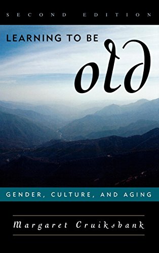 Learning to Be Old: Gender, Culture, and Aging 2 Edition (PDF Instant Download)