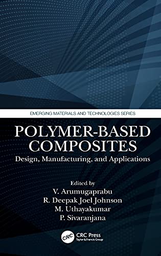 Polymer-Based Composites: Design, Manufacturing, and Applications 1 Edition (PDF Instant Download)