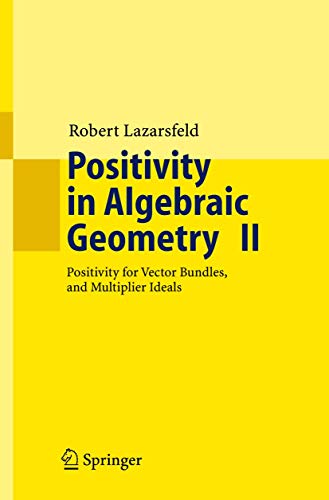 Positivity in Algebraic Geometry II: Positivity for Vector Bundles, and Multiplier Ideals 2004 Edition (PDF Instant Download)
