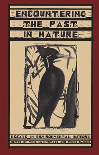 Encountering the past in Nature: Essays in Environmental History 1 Edition (PDF Instant Download)