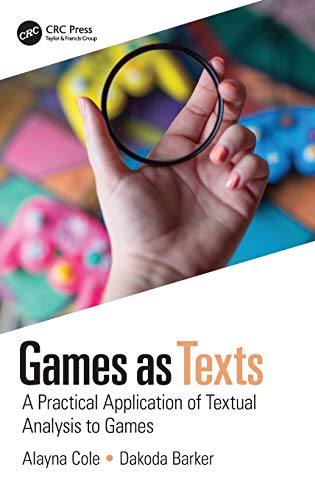 Games as Texts: A Practical Application of Textual Analysis to Games 1 Edition (PDF Instant Download)