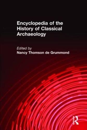 Encyclopedia of the History of Classical Archaeology 1 Edition (PDF Instant Download)