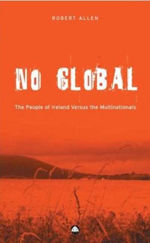 No Global: The People of Ireland Versus the Multinationals  Edition (PDF Instant Download)