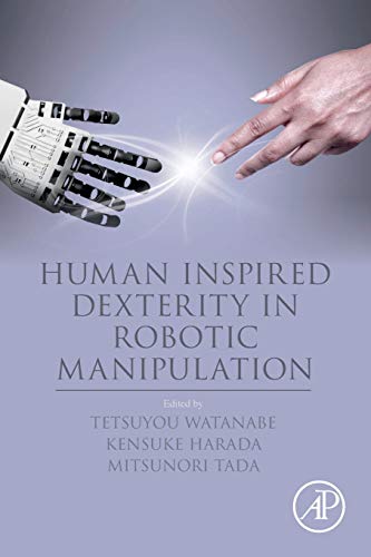 Human Inspired Dexterity in Robotic Manipulation  Edition (PDF Instant Download)
