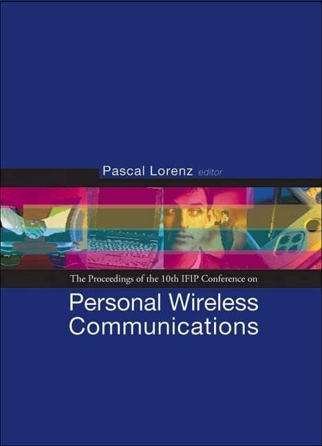 Personal Wireless Communications: Pwc 05 - Proceedings of the 10th Ifip Conference  Edition (PDF Instant Download)