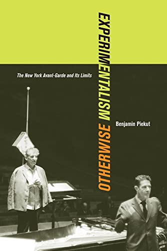Experimentalism Otherwise: The New York Avant-Garde and Its Limits 0 Edition (PDF Instant Download)