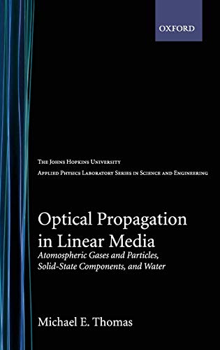 Optical Propagation in Linear Media: Atmospheric Gases and Particles, Solid-State Components, and Water (Johns Hopkins University Applied Physics Laboratory Series in Science & Engineering)  Edition (PDF Instant Download)