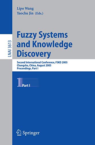 Fuzzy Systems and Knowledge Discovery: Second International Conference, FSKD 2005, Changsha, China, August 27-29, 2005, Proceedings, Part I 1 Edition (PDF Instant Download)