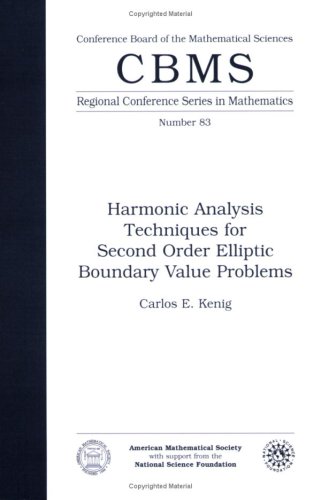 Harmonic Analysis Techniques for Second Order Elliptic Boundary Value Problems  Edition (PDF Instant Download)