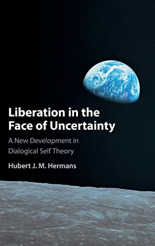 Liberation in the Face of Uncertainty: A New Development in Dialogical Self Theory  Edition (PDF Instant Download)