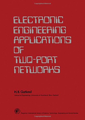 Electronic Engineering Applications of Two-Port Networks 1st Edition (PDF Instant Download)