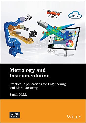 Metrology and Instrumentation: Practical Applications for Engineering and Manufacturing (Wiley-ASME Press Series) 1 Edition (PDF Instant Download)