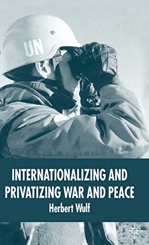 Internationalizing and Privatizing War and Peace  Edition (PDF Instant Download)