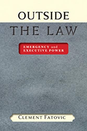 Outside the Law: Emergency and Executive Power (The Johns Hopkins Series in Constitutional Thought)  Edition (PDF Instant Download)