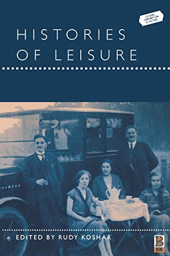 Histories of Leisure (Leisure, Consumption and Culture)  Edition (PDF Instant Download)
