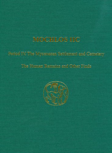 Mochlos IIC : period IV, the Mycenaean settlement and cemetery : the human remains and other finds  Edition (PDF Instant Download)