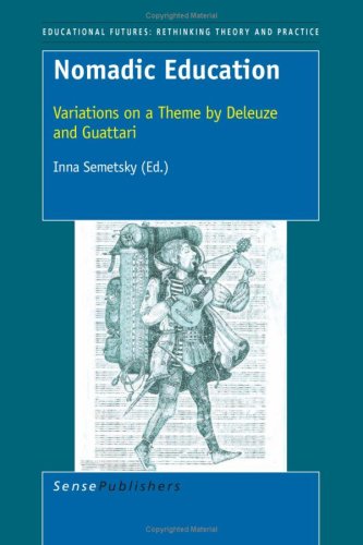 Nomadic Education: Variations on a Theme by Deleuze and Guattari  Edition (PDF Instant Download)