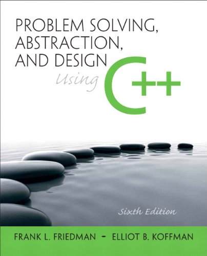 Problem Solving, Abstraction, and Design using C++ 6th Edition (PDF Instant Download)