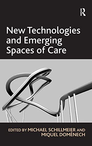 New Technologies and Emerging Spaces of Care    Edition (PDF Instant Download)