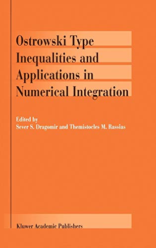 Ostrowski Type Inequalities and Applications in Numerical Integration 1 Edition (PDF Instant Download)