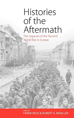 Histories of the Aftermath: The Legacies of the Second World War in Europe 1 Edition (PDF Instant Download)