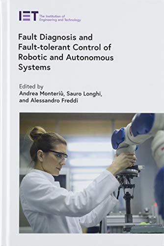 Fault Diagnosis and Fault-Tolerant Control of Robotic and Autonomous Systems (Control, Robotics and Sensors)  Edition (PDF Instant Download)