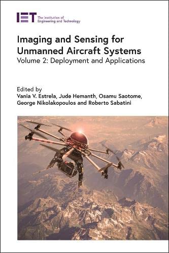 Imaging and Sensing for Unmanned Aircraft Systems: Deployment and Applications (Control, Robotics and Sensors)  Edition (PDF Instant Download)