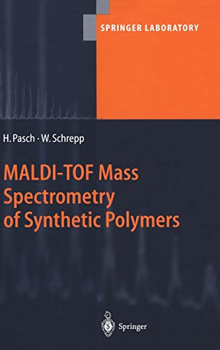 MALDI-TOF Mass Spectrometry of Synthetic Polymers  Edition (PDF Instant Download)