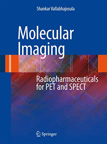 Molecular Imaging: Radiopharmaceuticals for PET and SPECT 1 Edition (PDF Instant Download)