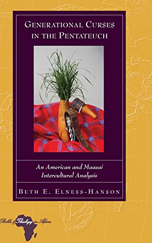 Generational Curses in the Pentateuch: An American and Maasai Intercultural Analysis (Bible and Theology in Africa) New Edition (PDF Instant Download)