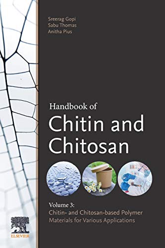 Handbook of Chitin and Chitosan: Volume 3: Chitin- and Chitosan-based Polymer Materials for Various Applications  Edition (PDF Instant Download)