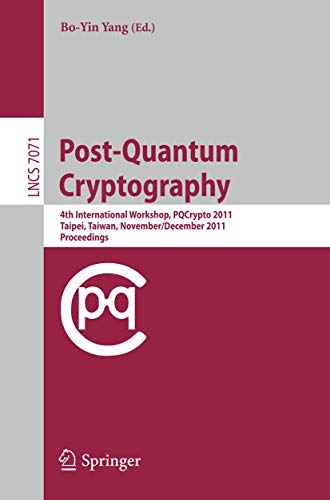 Post-Quantum Cryptography: 4th International Workshop, PQCrypto 2011, Taipei, Taiwan, November 29 – December 2, 2011. Proceedings 1 Edition (PDF Instant Download)