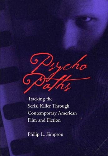 Psycho Paths: Tracking the Serial Killer Through Contemporary American Film and Fiction   1st Edition (PDF Instant Download)