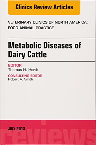Metabolic Diseases of Ruminants, An Issue of Veterinary Clinics: Food Animal Practice 1 Edition (PDF Instant Download)