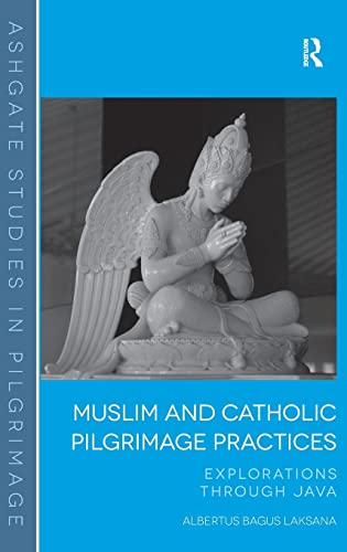 Muslim and Catholic Pilgrimage Practices: Explorations Through Java  Edition (PDF Instant Download)