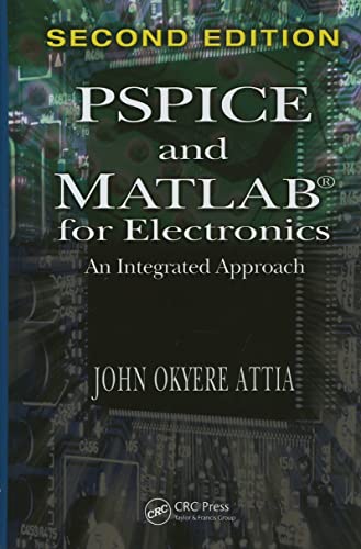 PSPICE and MATLAB for electronics : an integrated approach 2nd ed Edition (PDF Instant Download)