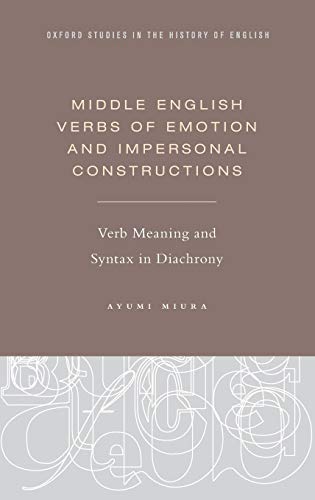 Middle English Verbs of Emotion and Impersonal Constructions: Verb Meaning and Syntax in Diachrony  Edition (PDF Instant Download)